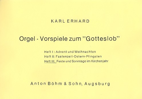 Orgelvorspiele zum Gotteslob Band 3: Feste und Sonntage im Kirchenjahr  für Orgel  