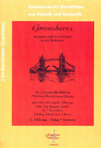 Greensleeves und andere englische Volkslieder aus der 'Bettleroper'  für 2 Sopranblockflöten (Violinen-Mandolinen-Oboen)  