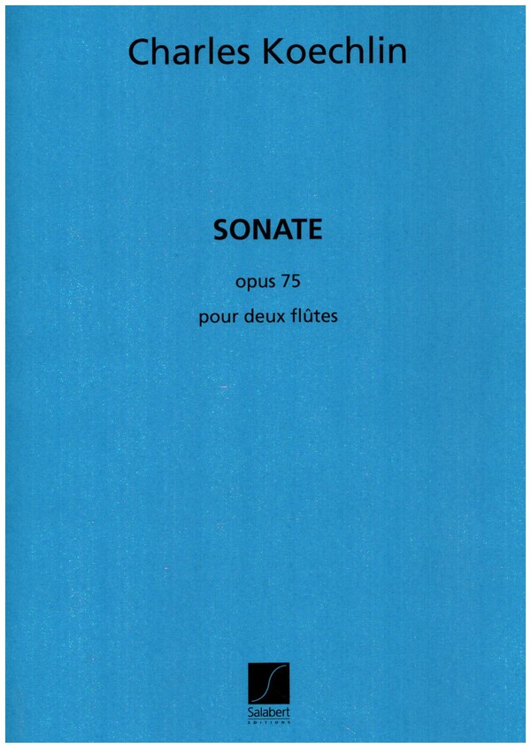Sonate op.75 pour 2 flûtes&nbsp;&nbsp;1918-1920&nbsp;&nbsp;