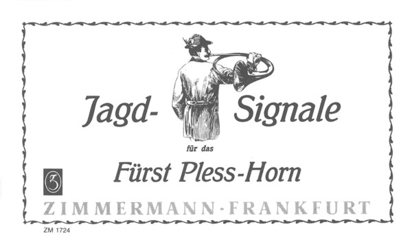 Jagd-Signale&nbsp;&nbsp;für Fürst-Pless-Horn&nbsp;&nbsp;