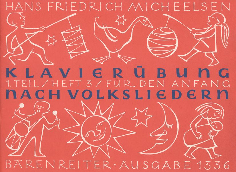 KLAVIERUEBUNG NACH VOLKSLIEDERN  1. TEIL, HEFT 3, LEICHTE SUITE NACH  KINDERLIEDERN