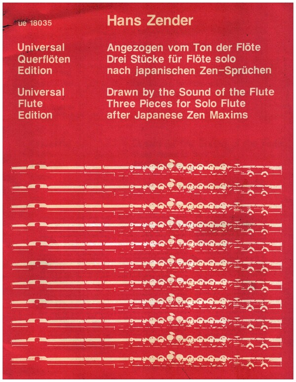 Angezogen vom Ton der Flöte  3 Stücke nach japanischen  Zen-Sprüchen für Flöte solo