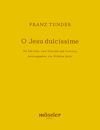 O Jesu dulcissime - Solokantate&nbsp;&nbsp;für Bass, 2 Violinen und Bc&nbsp;&nbsp;Partitur und 3 Stimmen