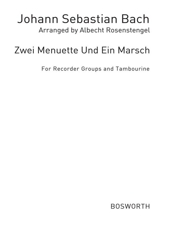 2 Menuette und 1 Marsch  für Blockflöten und Tambourin  Partitur und Stimmen