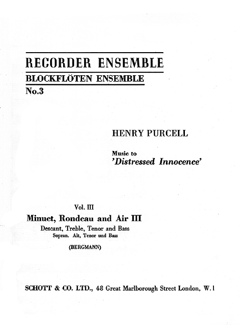 Distressed innocence Book 3 - Minuet, rondeau and air 3&nbsp;&nbsp;for SATB recorders&nbsp;&nbsp;score