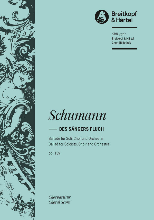 Des Sängers Fluch op.139&nbsp;&nbsp;für gem Chor und Orchester&nbsp;&nbsp;Chorpartitur (dt)