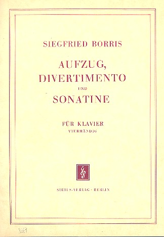 Aufzug, Divertimento und Sonatine  für Klavier zu Händen  
