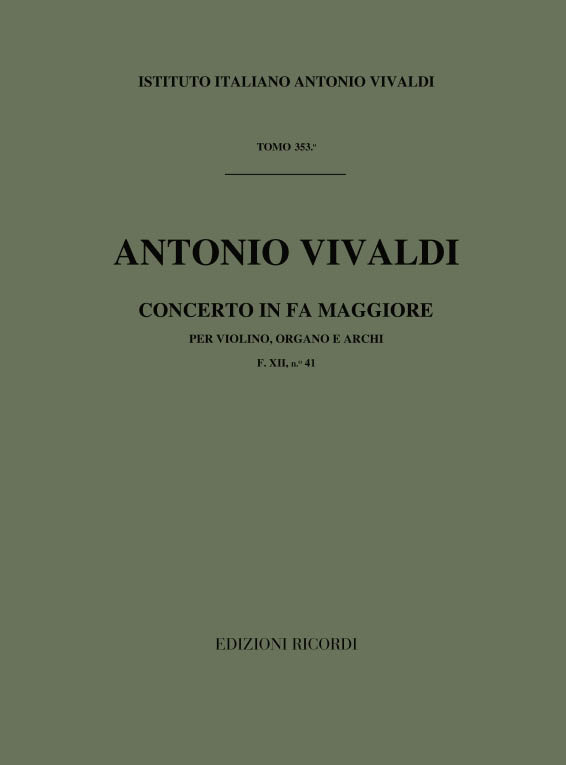 CONCERTO FA MAGGIORE PER VIOLINO,&nbsp;&nbsp;ORGANO E ARCHI, R 542/P 274/F&nbsp;&nbsp;XII:41                PARTITURA