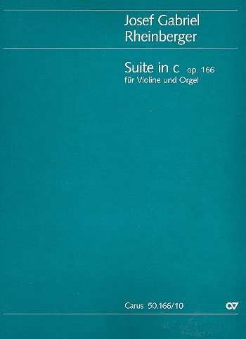 Suite c-Moll op.166 &nbsp;&nbsp;Fassung für Violine solo oder Violinchor und Orgel&nbsp;&nbsp;