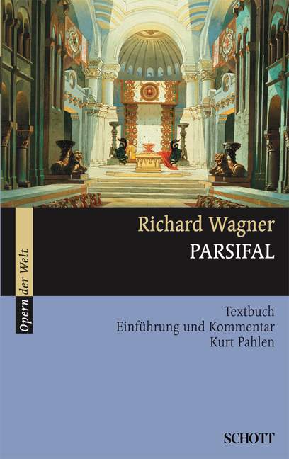 Parsifal   für Soli, Chor und Orchester  Textbuch, Einführung und Kommentar