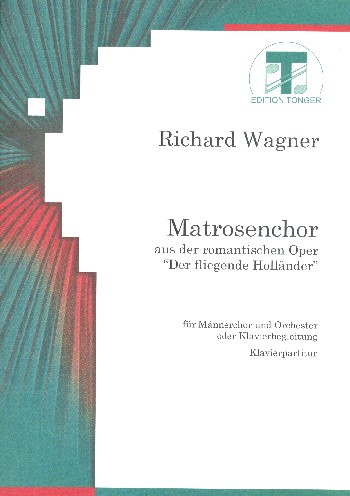 Matrosenchor &nbsp;&nbsp;für Männerchor und Orchester oder Klavierbegleitung&nbsp;&nbsp;Klavierpartitur