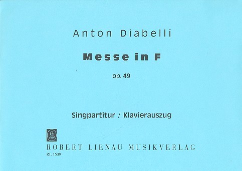 Messe F-Dur op.49  für Chor, Orchester und Orgel  Klavierauszug