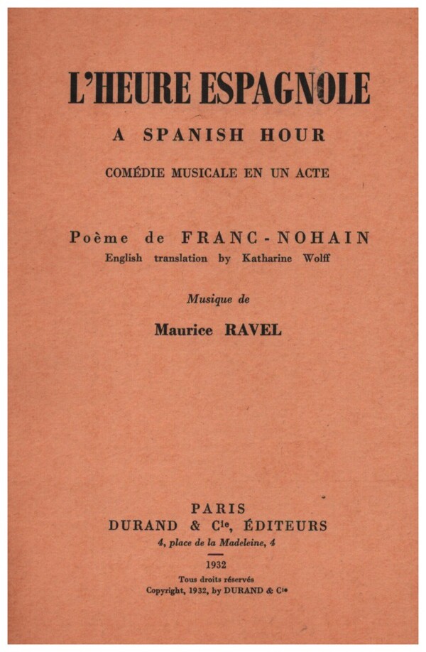 L'HEURE ESPAGNOLE COMEDIE MUSI-&nbsp;&nbsp;CALE EN UN ACTE&nbsp;&nbsp;LIBRETTO (DT)
