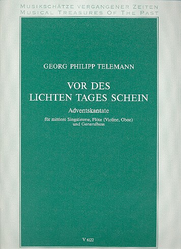 Vor des lichten Tages Schein  für Gesang (mittel), Flöte (Violine, Oboe) und Bc  Partitur und Stimmen (Bc ausgesetzt)