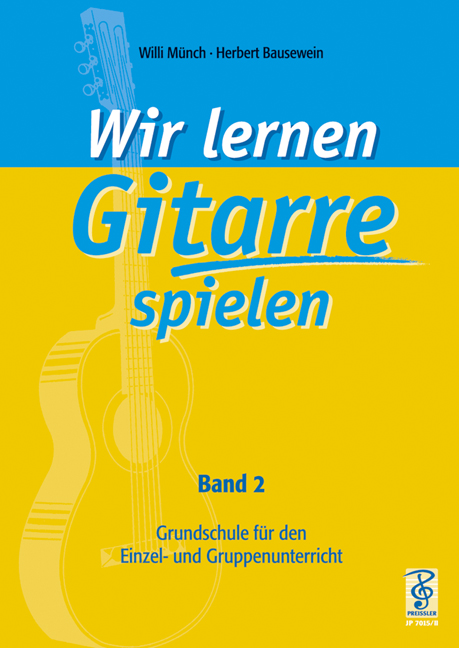 Wir lernen Gitarre spielen Band 2  Grundschule für den Einzel- und Gruppenunterricht  