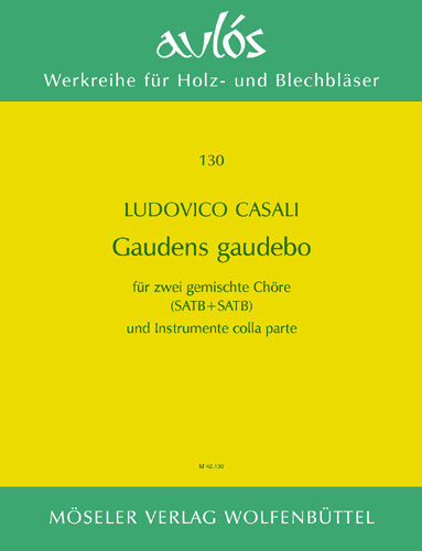 Gaudens Gaudebo - Festmotette&nbsp;&nbsp;für SSAATTBB Chor und 2 Bläserchöre&nbsp;&nbsp;Partitur