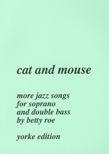 Cat and Mouse More Jazz Songs  for soprano and double bass  