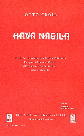Hava Nagila für gem Chor und  Klavier  Chorpartitur (dt)