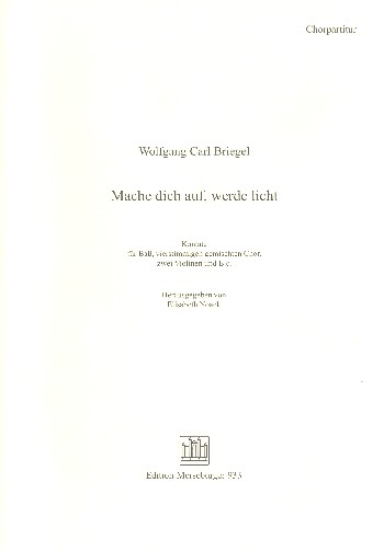 Mache dich auf, werde licht  für Bass, gem Chor, 2 Violinen und Bc  Chorpartitur