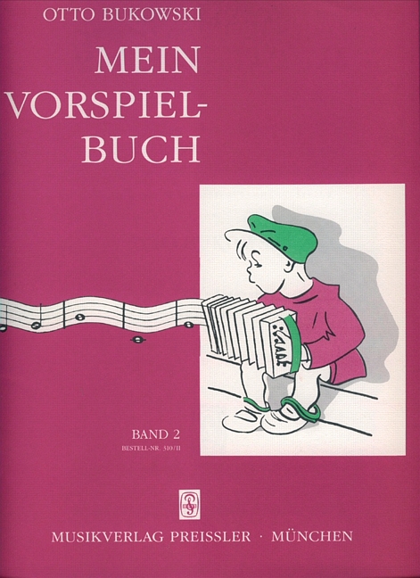 MEIN VORSPIELBUCH BAND 2 SAMMLUNG&nbsp;&nbsp;FUER DEN AKKORDEON-UNTERRICHT&nbsp;&nbsp;