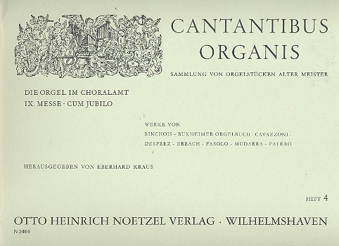 Die Orgel im Choralamt IX, Messe,&nbsp;&nbsp;cum jubilo&nbsp;&nbsp;Cantantibus Organis