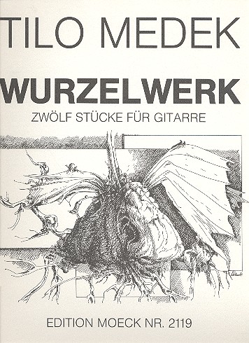 Wurzelwerk 12 Stücke&nbsp;&nbsp;für Gitarre&nbsp;&nbsp;