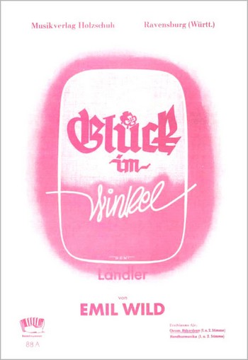 Glück im Winkel Ländler für  Akkordeon (mit 2. Stimme)  