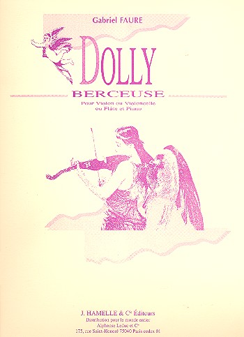 Dolly Berceuse op.56,1&nbsp;&nbsp;pour violon (violoncelle, flûte) et piano&nbsp;&nbsp;
