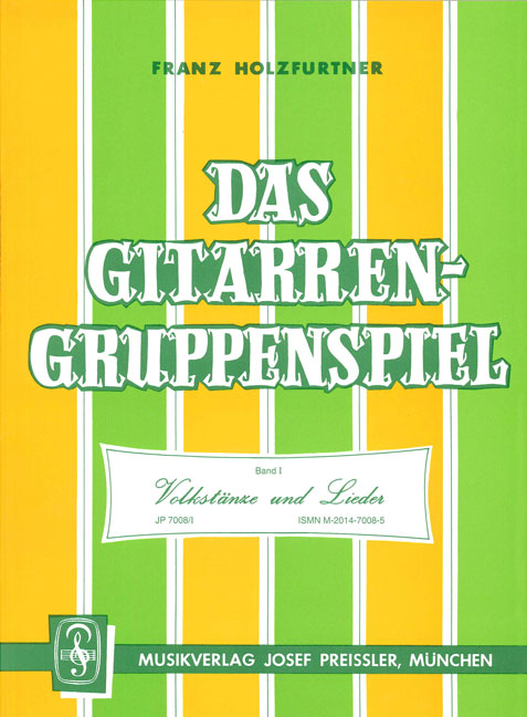 Das Gitarrengruppenspiel Band 1  Volkstänze und Lieder für 3 Gitarren  Spielpartitur