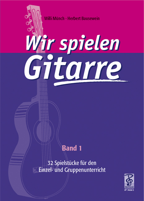 Wir spielen Gitarre Band 1  32 Spielstücke für den Einzel- und Gruppenunterricht  