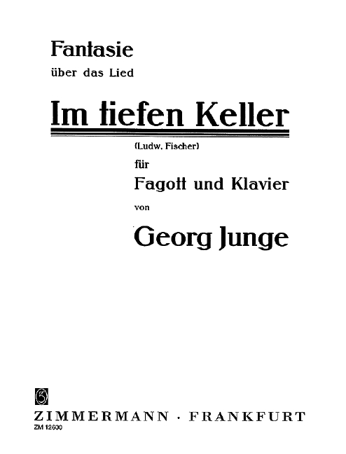 Fantasie über das Lied 'Im tiefen Keller'&nbsp;&nbsp;für Fagott und Klavier&nbsp;&nbsp;