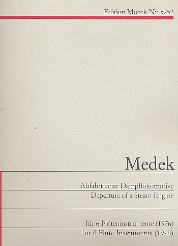 Abfahrt einer Dampflokomotive  für 6 Flöteninstrumente  Partitur und 6 Stimmen