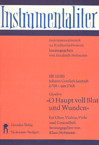 O Haupt voll Blut und Wunden: Quadro&nbsp;&nbsp;für Oboe, Violine, Viola und Continuo     &nbsp;&nbsp;Partitur und 4 Stimmen