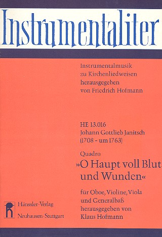 O Haupt voll Blut und Wunden: Quadro  für Oboe, Violine, Viola und  Continuo     Partitur+4Stimmen