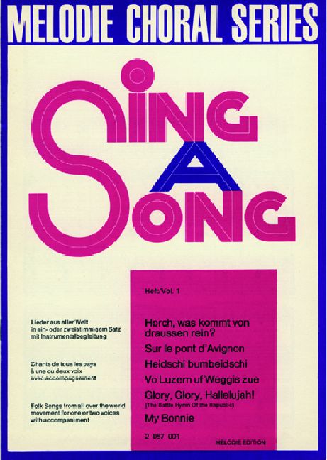 Sing a Song Band 1&nbsp;&nbsp;Lieder aus aller Welt in ein- oder&nbsp;&nbsp;zweistimmigem Satz mit Instrumetalstimmen