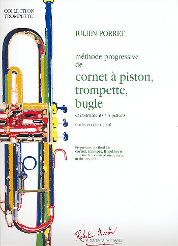 Méthode progressive&nbsp;&nbsp;pour cornet à piston, trompette ou bugle, notes en clé sol&nbsp;&nbsp;