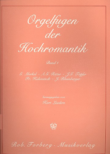 Orgelfugen der Hochromantik 1&nbsp;&nbsp;Orgelfugen des deutschen Sprachbereichs&nbsp;&nbsp;