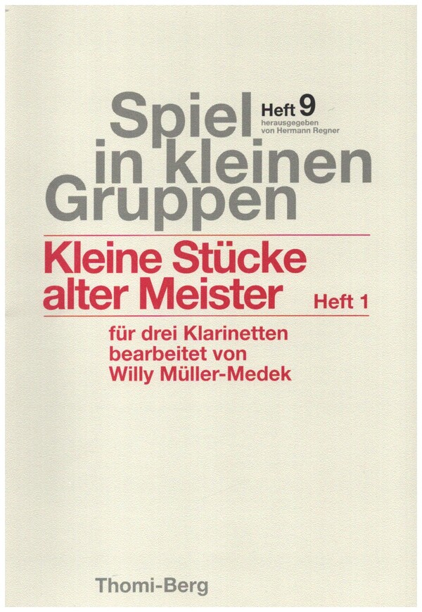 Kleine Stücke alter Meister Heft 1  für 3 Klarinetten in B  3 Partituren