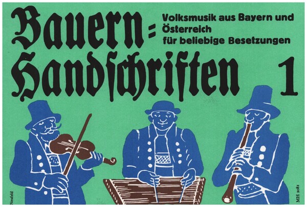 Bauernhandschriften Band 1- Volksmusik aus Bayern und Österreich  für beliebige Besetzungen  