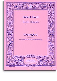 Cantique de Jean Racine pour&nbsp;&nbsp;soprano, mezzo-soprano et orgue&nbsp;&nbsp;(piano),  partition