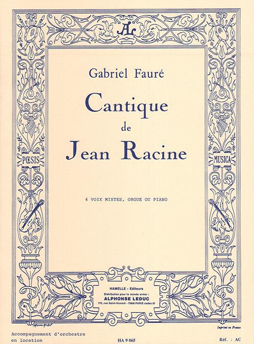 Cantique de Racine pour choeur&nbsp;&nbsp;mixte et orgue (piano)&nbsp;&nbsp;partition