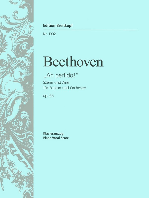 Ah perfido op.65 Szene und Arie  für Sopran und Orchester  Klavierauszug