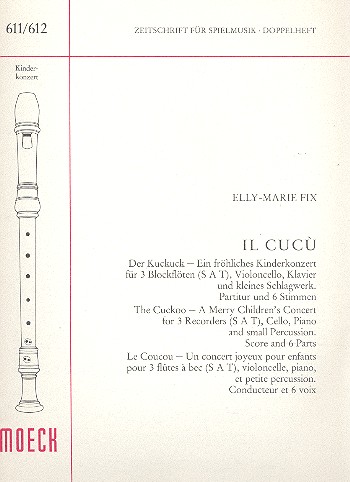 Der Kuckuck ein fröhliches  Kinderkonzert für 3 Blockflöten (SAT),  Violoncello, Klavier und Schlagwerk