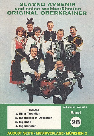 Slavko Avsenik und seine weltberühmten  Original Oberkrainer Band 28  Akkordeon-Ausgabe