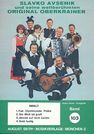 Slavko Avsenik und seine  weltberühmten Original Oberkrainer  Band 103 für Akkordeon