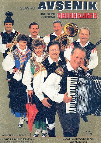 Slavko Avsenik und seine  weltberühmten Original Oberkrainer  Band 117 für Akkordeon
