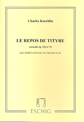 Le repos de Tityre op. 216,10&nbsp;&nbsp;Monodie pour hautbois d'amour ou&nbsp;&nbsp;clarinette en la