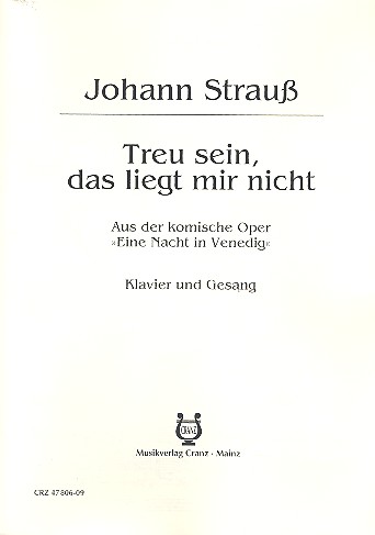 Treu sein das liegt mir nicht&nbsp;&nbsp;für Gesang und Klavier&nbsp;&nbsp;