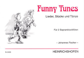 Funny Tunes - Lieder, Stücke und Tänze  für 2 Sopranblockflöten  Spielpartitur