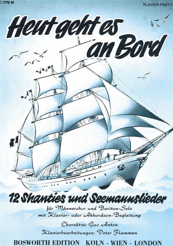 Heut geht es an Bord 12 Shanties  für Männerchor, Bariton und Klavier  Klavierpartitur